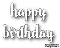 Нож от Memory Box - Happy Birthday Upright Script - Надпись &quot;Happy Birthday&quot; - ScrapUA.com