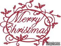 Нож для вырубки от Cheery Lynn Designs - Merry Christmas Holly Sentiment