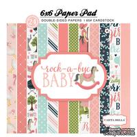 Набор бумаги Carta Bella Rock-A-Bye Girl 6x6 Paper Pad, 15х15 см - ScrapUA.com