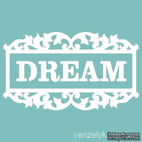 Чипборд от Вензелик - Рамка Dream, размер: 41x72 мм