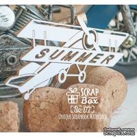 Чипборд ScrapBox - Аэроплан с надписью Summer Ho-177 - ScrapUA.com