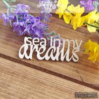 Чипборд от Вензелик - Sea in my dreams, размер: 64x24 мм