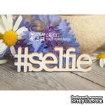 Чипборд ScrapBox - хэштег Selfie Hi-178 - ScrapUA.com