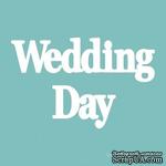 Чипборд от Вензелик - Wedding day, размер: 40x185 мм - ScrapUA.com